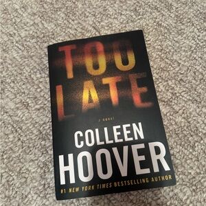 Colleen Hoover "Too Late" Paperback Novel - Black with Orange/Yellow Text